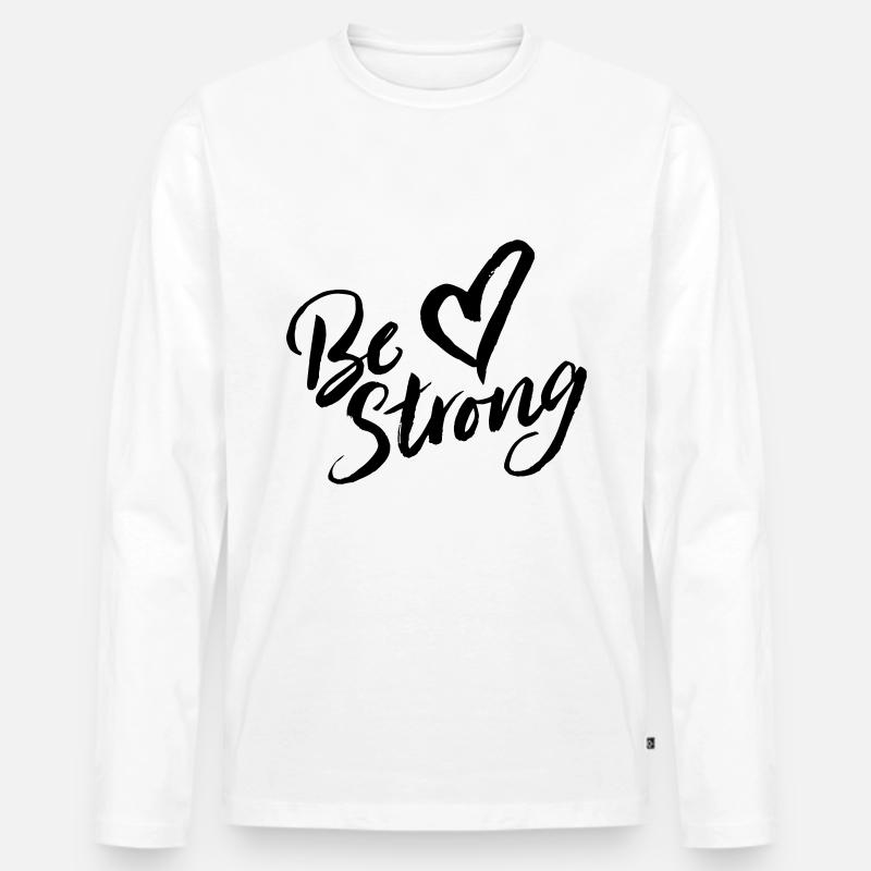 be strong - Männer Premium Bio Langarmshirt - Weiß