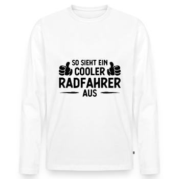 Also Sieht ein Kühler Radfahrer AUS - - Männer Premium Bio Langarmshirt - Weiß - Vorne - Nico (187cm)