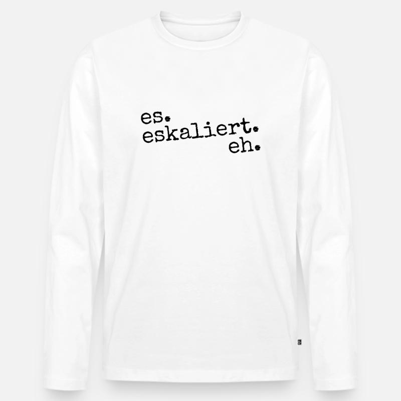 es eskaliert eh - Männer Premium Bio Langarmshirt - Weiß