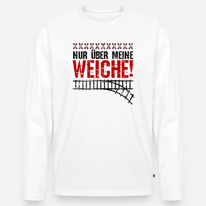 Nur über meine Weiche | Eisenbahn & Modellbahn - Männer Premium Bio Langarmshirt - Weiß