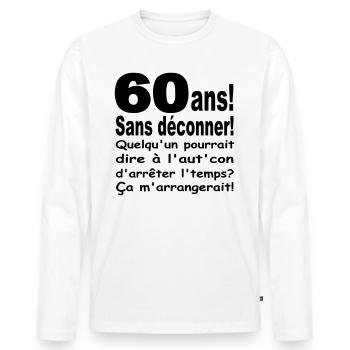 ANNIVERSAIRE 60 ANS/VISUEL/DESIGN/MOTIF/HUMOUR - T-shirt manches longues Premium bio Homme - blanc - Devant - Nico (187cm)