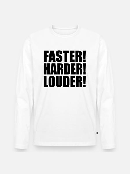 Faster Harder Louder EN - Men's Premium Organic Long Sleeve Shirt - white