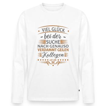 Jobwechsel Kollegen Abschied Abschiedsgeschenk - Männer Premium Bio Langarmshirt - Weiß - Vorne - Nico (187cm)