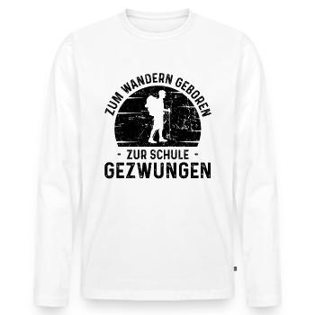 Zum Wandern Georen Zur Schule Gezwungen - - Männer Premium Bio Langarmshirt - Weiß - Vorne - Nico (187cm)