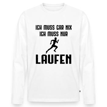Ich Muss Garnix ICH Muss Nur Laufen - - Männer Premium Bio Langarmshirt - Weiß - Vorne - Nico (187cm)