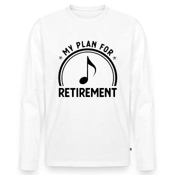 My Plan for Retirement - - Men's Premium Organic Long Sleeve Shirt - white - Front - Nico (187cm)