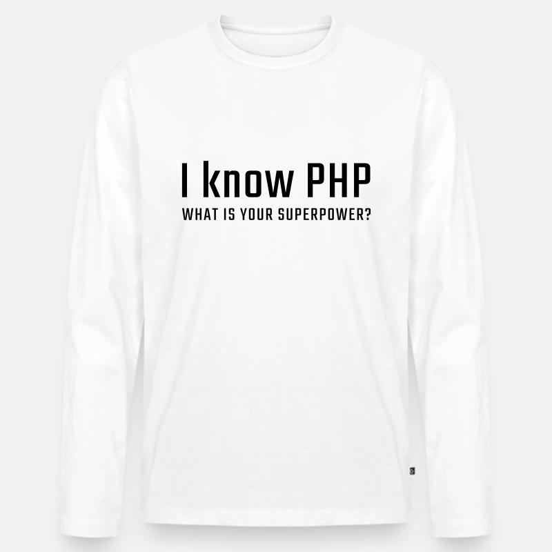 Ich kenne PHP - Männer Premium Bio Langarmshirt - Weiß