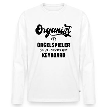Organ Player Organist Organ Gift Keyboard - Men's Premium Organic Long Sleeve Shirt - white - Front - Nico (187cm)