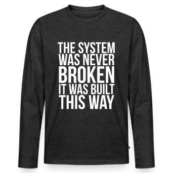 Anarchist Anarchism Anarchy Proverbs System - Men's Premium Organic Long Sleeve Shirt - heather anthracite - Front - Nico (187cm)