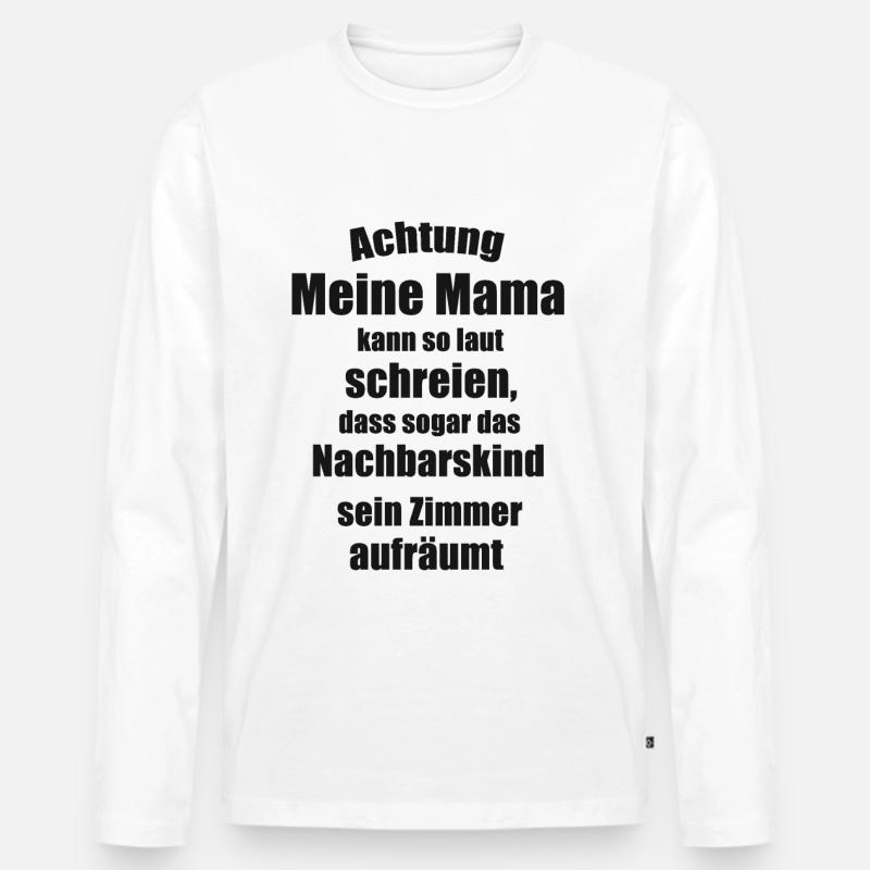 Mama Spruch - Männer Premium Bio Langarmshirt - Weiß