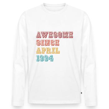 Awesome Since April 1994 30th Birthday Tee - Men's Premium Organic Long Sleeve Shirt - white - Front - Nico (187cm)