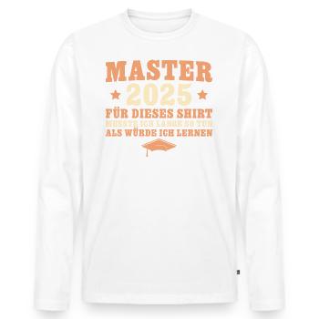 Masterprüfung Abschluss 2025 Master - Männer Premium Bio Langarmshirt - Weiß - Vorne - Nico (187cm)