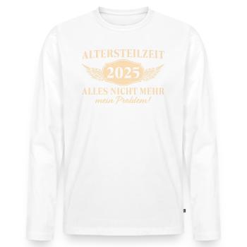 Frührente 2025 Angehender Ruhestand Altersteilzeit - Männer Premium Bio Langarmshirt - Weiß - Vorne - Nico (187cm)