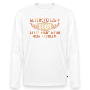 Altersteilzeit 2025 Angehender Rentner - Männer Premium Bio Langarmshirt - Weiß - Vorne - Nico (187cm)