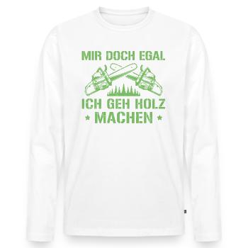 Holzfäller Mir doch egal Waldarbeiter - Männer Premium Bio Langarmshirt - Weiß - Vorne - Nico (187cm)