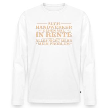Auch Handwerker gehen mal in Rente - Männer Premium Bio Langarmshirt - Weiß - Vorne - Nico (187cm)