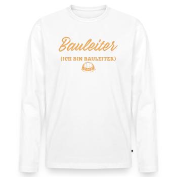 Hausbau Spruch Bauleiter Bauherr - Männer Premium Bio Langarmshirt - Weiß - Vorne - Nico (187cm)