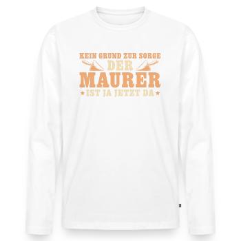 Maurer Nur keine Sorge Maurermeister - Männer Premium Bio Langarmshirt - Weiß - Vorne - Nico (187cm)