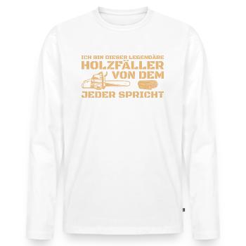 Förster Waldarbeiter Spruch Holzfäller - Männer Premium Bio Langarmshirt - Weiß - Vorne - Nico (187cm)