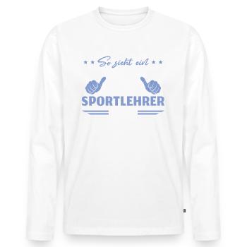 Referendar Lehrkraft Cooler Sportlehrer - Männer Premium Bio Langarmshirt - Weiß - Vorne - Nico (187cm)