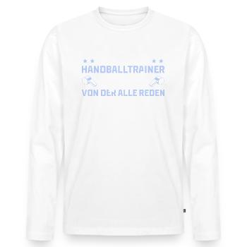 Handballtrainer Legende Abschied Trainer - Männer Premium Bio Langarmshirt - Weiß - Vorne - Nico (187cm)