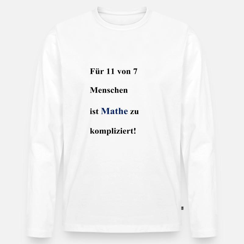 Mathe ist zu kompliziert! - Männer Premium Bio Langarmshirt - Weiß