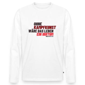 Ohne Kampfkunst wäre das Leben ein Irrtum - Männer Premium Bio Langarmshirt - Weiß - Vorne - Nico (187cm)