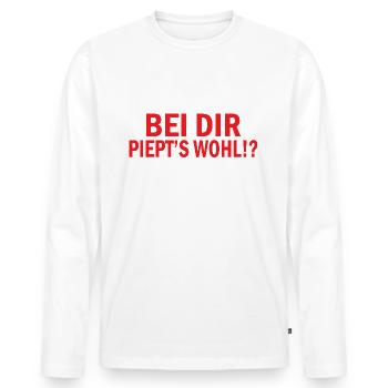Bei dir Piept´s wohl - Männer Premium Bio Langarmshirt - Weiß - Vorne - Nico (187cm)