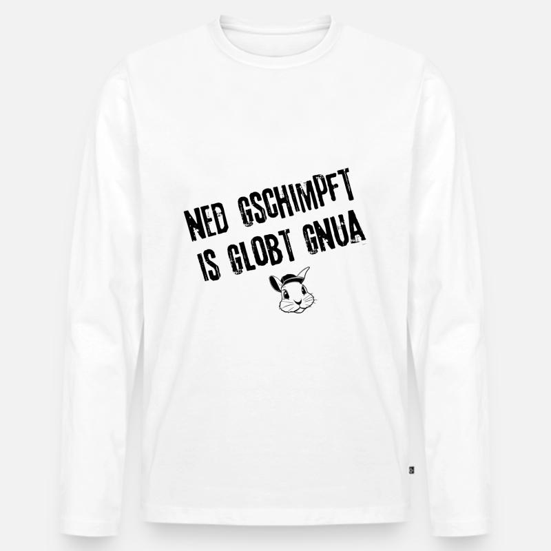 Gschimpft & Globt | Redewendung - Männer Premium Bio Langarmshirt - Weiß