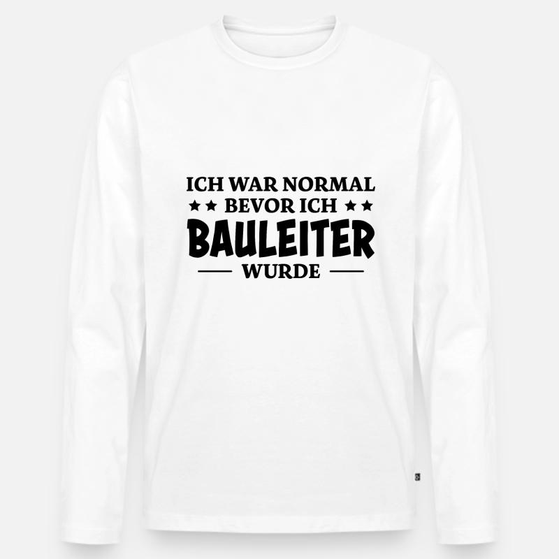 Bauleiter Spruch Baustelle Fun Bauleiter Geschenk - Männer Premium Bio Langarmshirt - Weiß