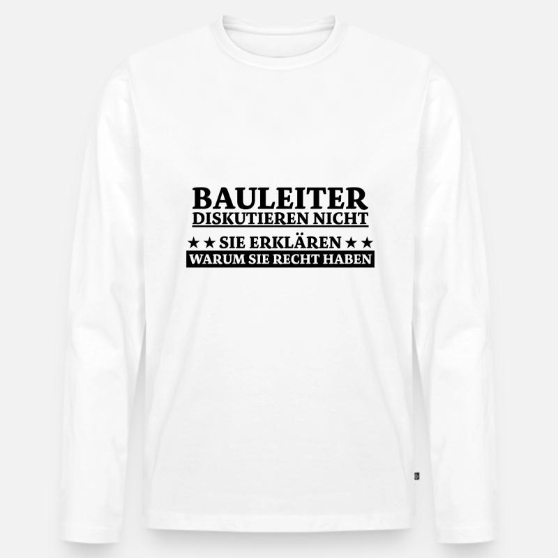 Bauleiter Beruf Lustiger Spruch Baustelle Geschenk - Männer Premium Bio Langarmshirt - Weiß