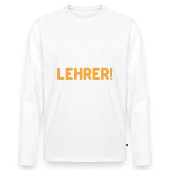 Ich bin Lehrer - Ich habe immer Recht! - Männer Premium Bio Langarmshirt - Weiß - Vorne - Nico (187cm)