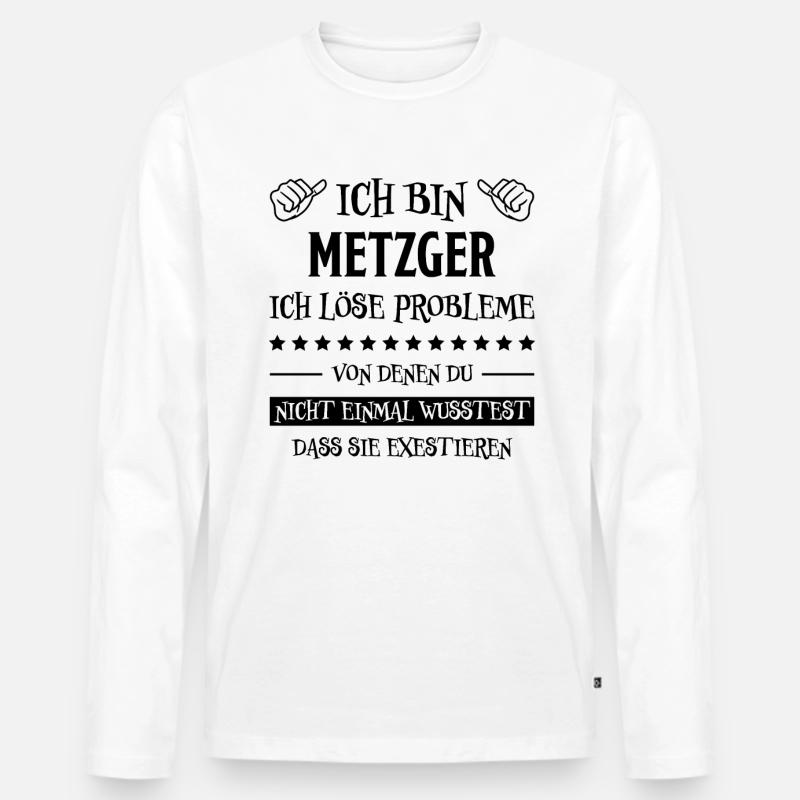 Metzger Beruf Lustiger Spruch Fleischer Geschenk - Männer Premium Bio Langarmshirt - Weiß