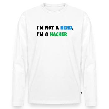 Im Not a Nerd, I'm a Hacker! #TechLife - Männer Premium Bio Langarmshirt - Weiß - Vorne - Nico (187cm)