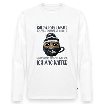 Kaffee Redet Nicht Kaffee Jammert Nicht Eule - Männer Premium Bio Langarmshirt - Weiß - Vorne - Nico (187cm)