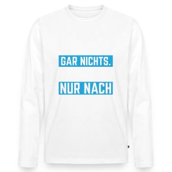 Ich muss gar nichts ich muss nur nach Fehmarn - Männer Premium Bio Langarmshirt - Weiß - Vorne - Nico (187cm)