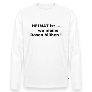 Heimat ist... wo meine Rosen blühen - Männer Premium Bio Langarmshirt - Weiß - Vorne - Nico (187cm)