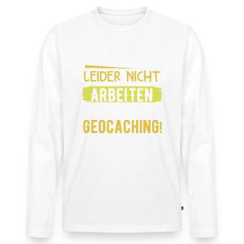ICH KANN HEUTE LEIDER NICHT ARBEITEN, ICH HABE ... - Männer Premium Bio Langarmshirt - Weiß - Vorne - Nico (187cm)
