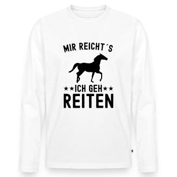 Mir Reichts Ich Geh Reiten Pferde Pferd Reiter - Männer Premium Bio Langarmshirt - Weiß - Vorne - Nico (187cm)