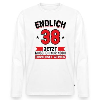 38. Geburtstag Jetzt nur noch erwachsen werden - Männer Premium Bio Langarmshirt - Weiß - Vorne - Nico (187cm)