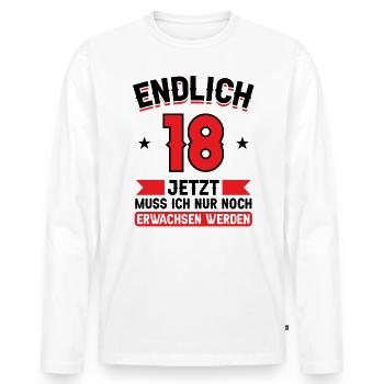 18. Geburtstag Jetzt nur noch erwachsen werden - Männer Premium Bio Langarmshirt - Weiß - Vorne - Nico (187cm)