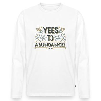 "YEES TO ABUNDANCE!" OUI A L' ABONDANCE - T-shirt manches longues Premium bio Homme - blanc - Devant - Nico (187cm)