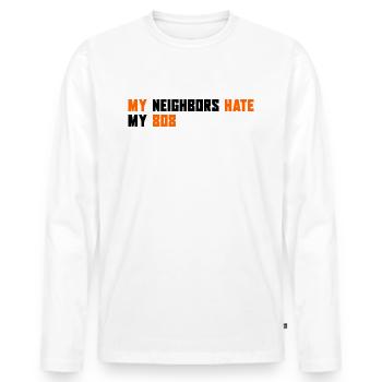 My Neighbors hate my 808 | Music Producer - Männer Premium Bio Langarmshirt - Weiß - Vorne - Nico (187cm)
