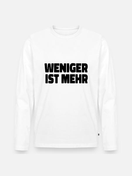 Weniger ist mehr - Männer Premium Bio Langarmshirt - Weiß