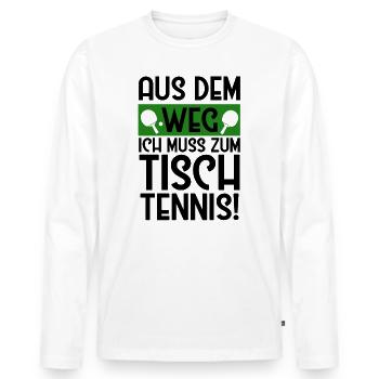 Aus Dem Weg Ich Muss Zum Tischtennis - Tischtennis - Männer Premium Bio Langarmshirt - Weiß - Vorne - Nico (187cm)