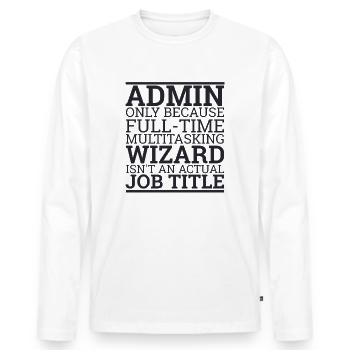 "Admin Wizard | Admin" - Männer Premium Bio Langarmshirt - Weiß - Vorne - Nico (187cm)