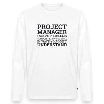 Project Manager Solve Problems | Project Manager - Men's Premium Organic Long Sleeve Shirt - white - Front - Nico (187cm)