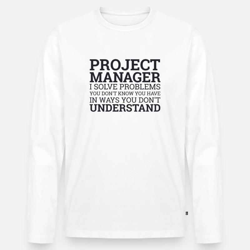 « Project Manager Solve Problems » | Project Manager T-shirt manches longues Premium bio Homme