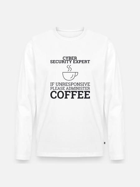 "Cyber Security Expert Coffee | Hacker" - Männer Premium Bio Langarmshirt - Weiß
