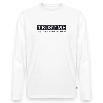 "Cyber Security Expert Trust Me | Hacker" - Männer Premium Bio Langarmshirt - Weiß - Vorne - Nico (187cm)